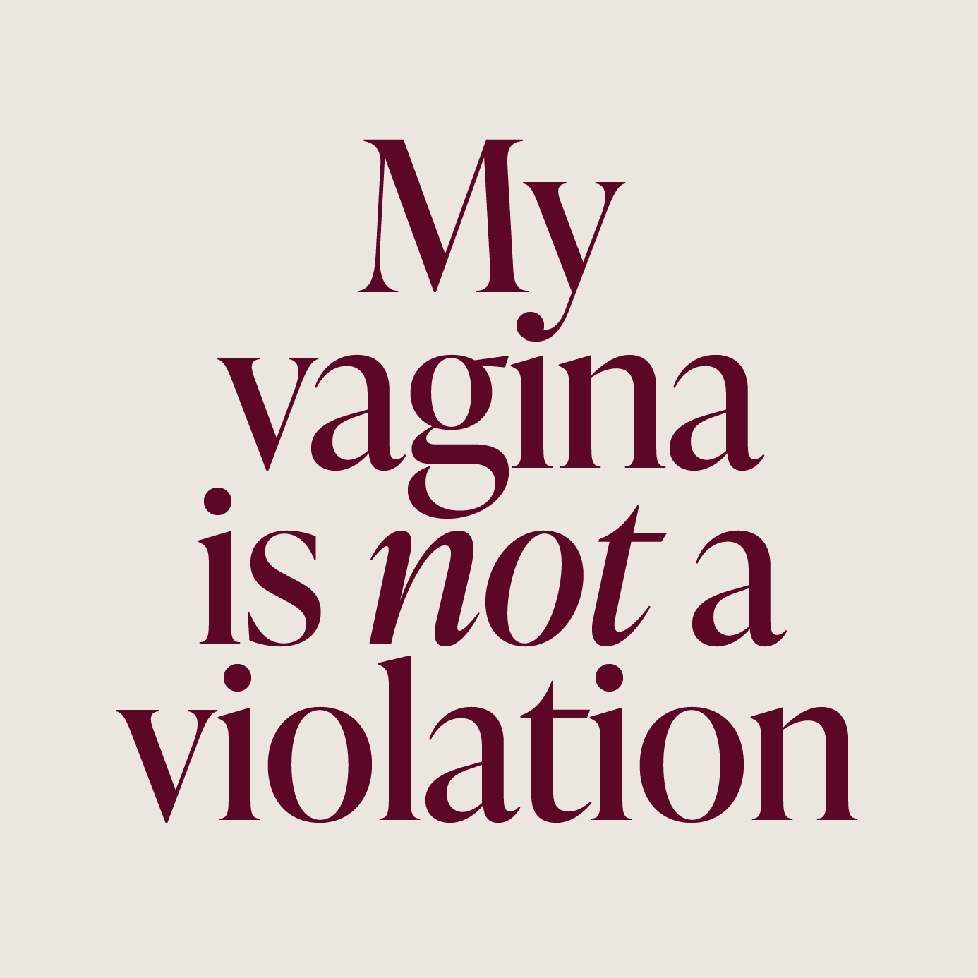 text - my vagina is not a violation